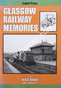Book cover of Glasgow Railway Memories by SMITH, W.A.C.